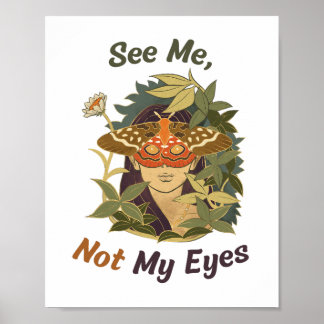 See Me, Not My Eyes Poster