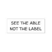 See the able, not the label  	rubberstempel (Afrduk)