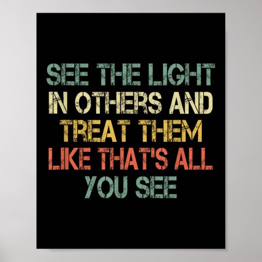 See The Light In Others Retro Encouraging Sitive M Poster (Voorkant)