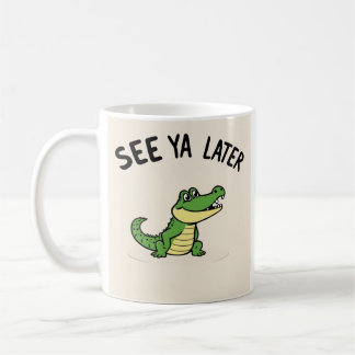 See Ya Later Aligator Mug  Koffiemok