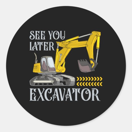 See You Later Excavator Ronde Sticker (Voorkant)