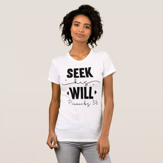 Seek His Will Proverbs 3:6 Devotion Tee T-shirt (Voorkant volledig)
