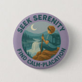 Seek Serenity – Find Calm-Placation Pin Button (Voorkant)