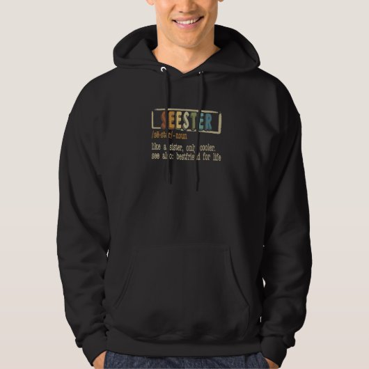 Seester Definition Seester Dictionary Best Sister  Hoodie (Voorkant)