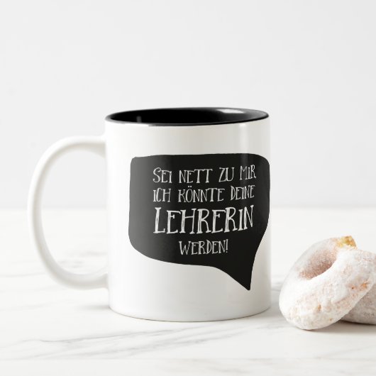 Sei nett zu mir, ich könnte deine Lehrerin werden! Tweekleurige Koffiemok (Met donut)