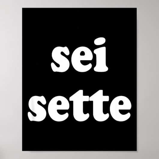 Sei Sette Italian Funny Poster (Voorkant)