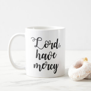Seigneur Have Mercy Mug