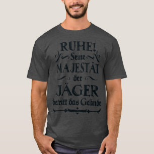 Seine Mejestt der Jger lustiger Spruch Fun Jagd T-shirt