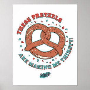 Seinfeld Deze pretzels maken me dorstig Poster