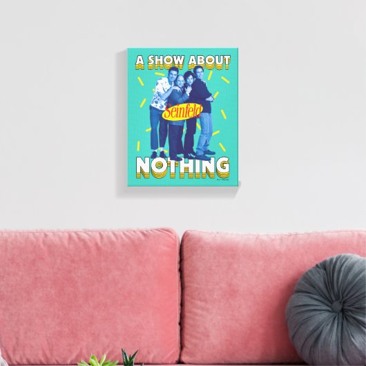 Seinfeld | Een Show over niets Canvas Afdruk (Insitu (Woonkamer))