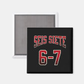 Seis Siete 67 Spanish Srts Jersey Funny Six Seven  Magneet (Voorkant / Achterkant)
