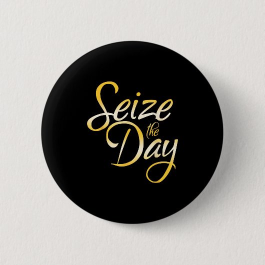 Seize The Day  Ronde Button 5,7 Cm (Voorkant)