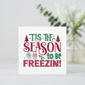 Seizoen om te worden Bevriezing Grappige Winter Sn (Staand voorkant)