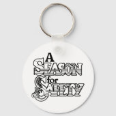 Seizoen voor Safety Black and White Motivatie Sleutelhanger (Voorkant)