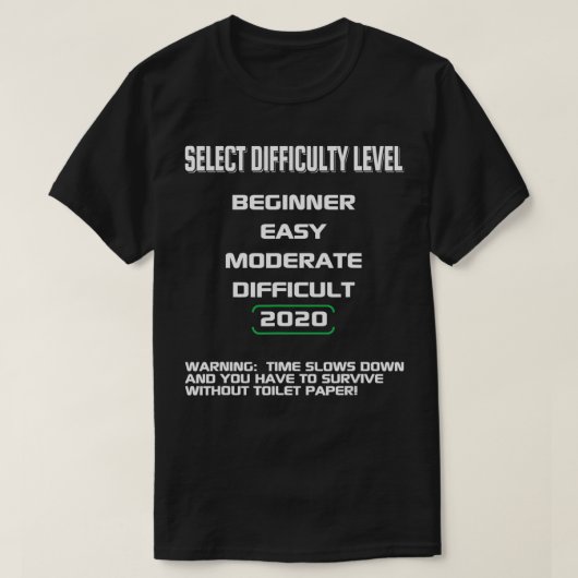 Select Game Mode 2020 Difficulty Level Funny Video T-shirt (Design voorkant)