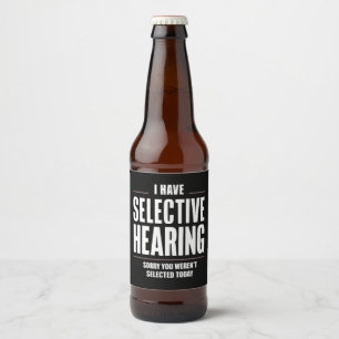 Selectief horen sorry grappige uitdrukking humoris bier etiket