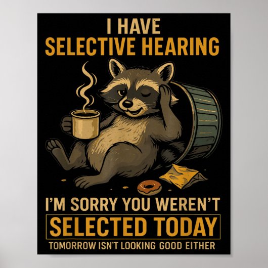Selective Hearing Funny Raccoon Coffee Trash Panda Poster (Voorkant)