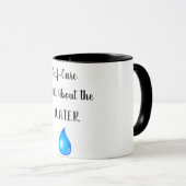 Self-Crae Is All About the W.AT.E.R. Mug (Devant droit)
