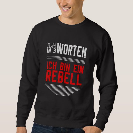 Self Ironie Ich Bin Ein Rebel  Trui (Voorkant)