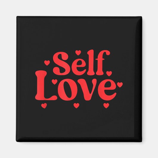 Self Love Valentines Day Self Care Womens  Magneet (Voorkant)