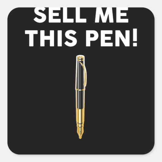 Sell Me This Pen Vierkante Sticker (Voorkant)
