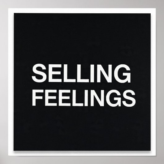 Selling Feelings Minimalist Poster Dark Humor Tech (Devant)