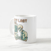 Selon Mon Dernier Courriel | Tasse de Café de Bure (Devant gauche)