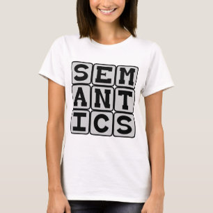Semantiek, de studie van betekenis t-shirt