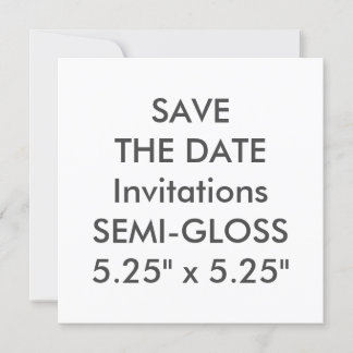 SEMI-GLOSS 110 lb 5,25-inch Square Wedding Invitat Save The Date