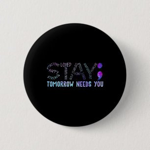 Semicolon Blijf morgen heeft je nodig Ronde Button 5,7 Cm