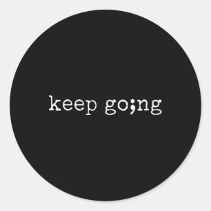 Semicolon Keep Going Geestelijke Gezondheid Zelfmo Ronde Sticker