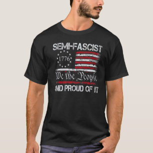semifascistisch en daar zijn wij het volk trots o t-shirt
