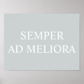 Semper ad Meliora, Latijns citaat Grijs Poster (Voorkant)