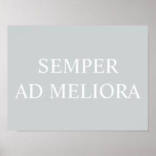 Semper ad Meliora, Latijns citaat Grijs Poster