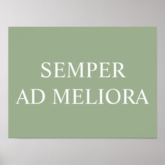 Semper ad Meliora, Latijnse citaat Groen Poster (Voorkant)