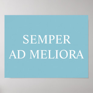 Semper ad Meliora Latijnse citaat Turquoise Poster