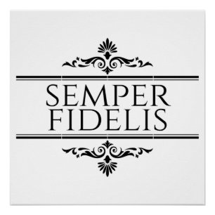 Semper Fidelis Perfect Poster