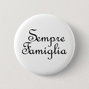 Sempre Famiglia - Italiaans - Altijd familie Ronde Button 5,7 Cm
