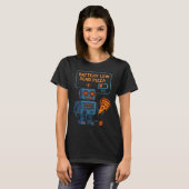 Send Pizza Robot Battery 5% Gaming Foodie Funny T-shirt (Voorkant volledig)