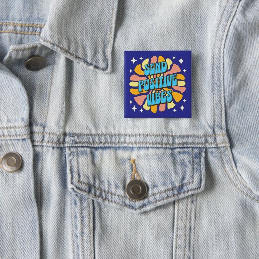 Send Positive Vibes Vierkante Button 5,1 Cm (In situ)
