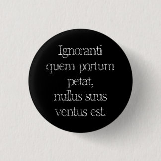 Seneca citaat, Stoïcisme: "Geen enkele wind is gun Ronde Button 3,2 Cm