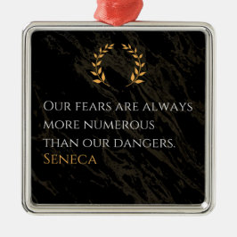 Seneca's Insight: Angsten in vergelijking met echt Metalen Ornament