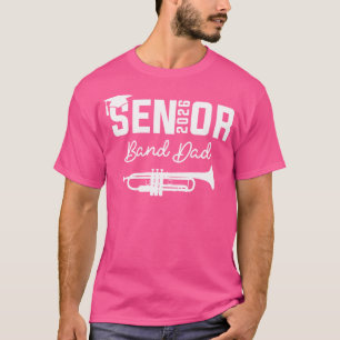 Senior Band Dad 2026 Marching Band Klasse van 2026 T-shirt
