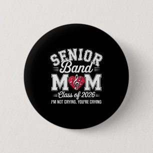 Senior Band Moeder Cl Van 2026 Ik Huil Niet Jullie Ronde Button 5,7 Cm