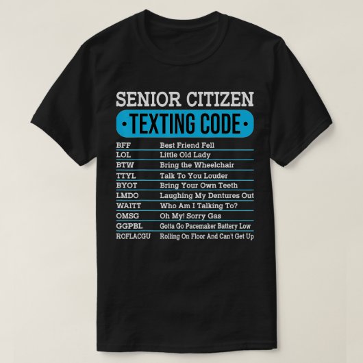 Senior Citizen Sms Code Funny Old People Gift T-shirt (Design voorkant)