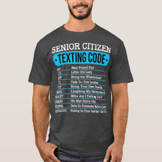 Senior Citizen Sms Code Funny Old People Gift T-shirt