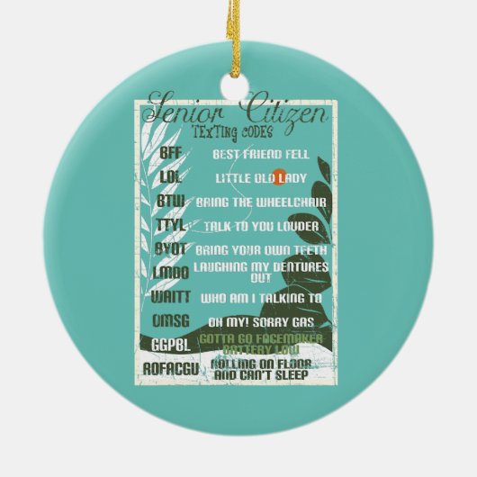 Senior Citizen Texting Codes Funny Grandpa Keramisch Ornament (Achterkant)