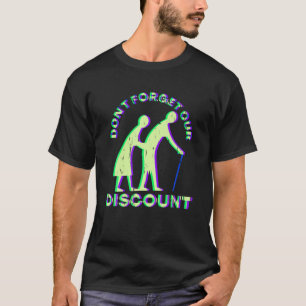 Senior Discount Old People Gag Funny Adult Humor T-shirt