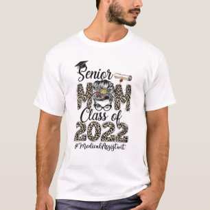 Senior Mam Medical Assistant Class 2022 Messy Bun T-shirt