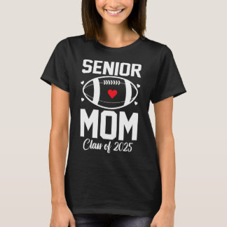 Senior Moeder 2025 Voetbal Moeders Cl Van 2025 Afs T-shirt